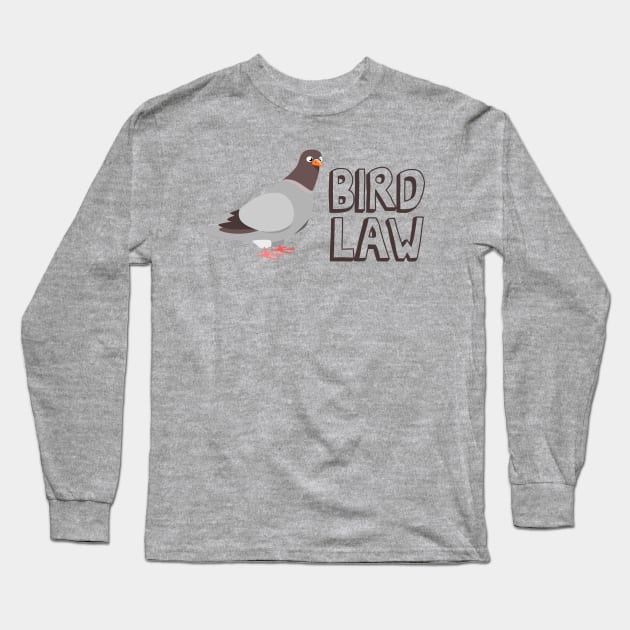 Bird Law Long Sleeve T-Shirt by Nonstop Shirts